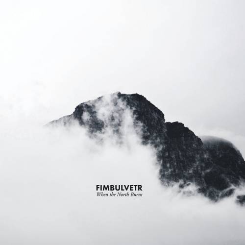 Fimbulvetr (FRA) : When The North Burns